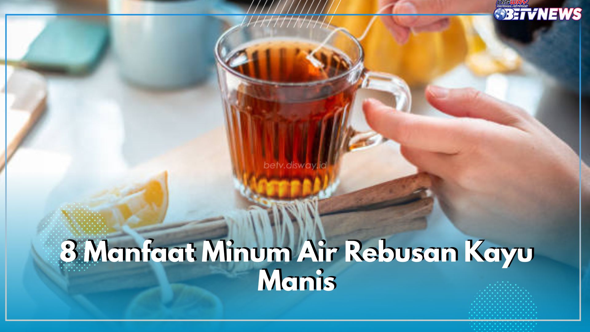 8 Manfaat Minum Air Rebusan Kayu Manis yang Jarang Diketahui