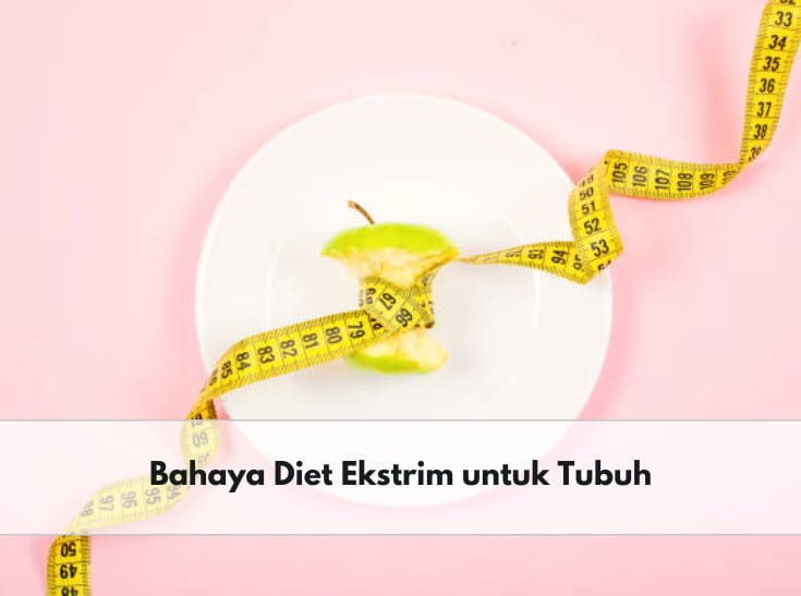 Malnutrisi hingga Kehilangan Massa Otot, Ini 6 Bahaya Diet Ekstrim yang Akan Mengancam Tubuhmu