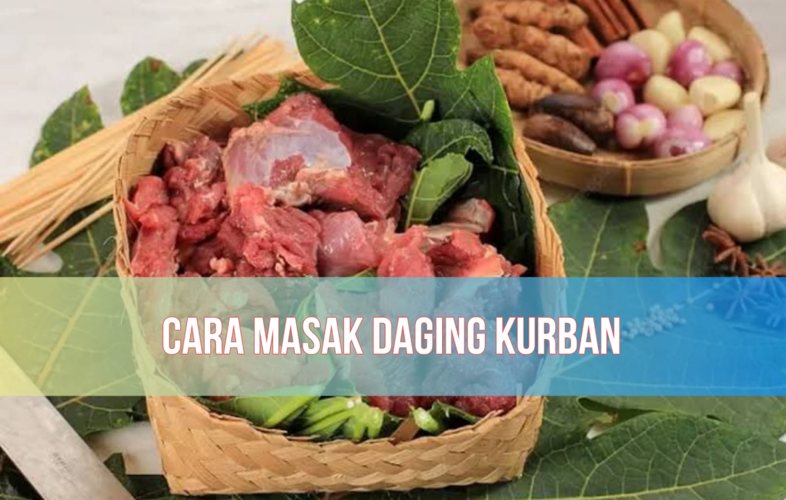 Takut Keras dan Alot? Ini 5 Cara Masak Daging Kurban Agar Empuk dan Lembut, Buruan Coba!