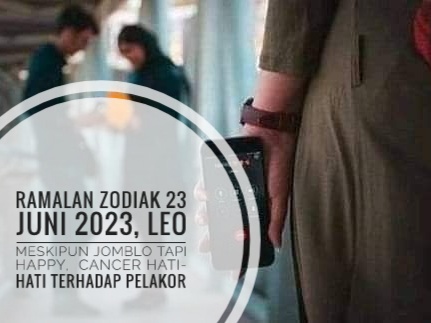 Ramalan Zodiak 23 Juni 2023, Leo Meskipun Jomblo Tapi Happy,  Cancer Hati-hati Ada Pelakor