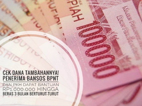 Cek Dana Tambahannya! Penerima Bansos BPNT dan PKH Dapat Bantuan Rp1.000.000 Hingga Beras 3 Bulan Berturut