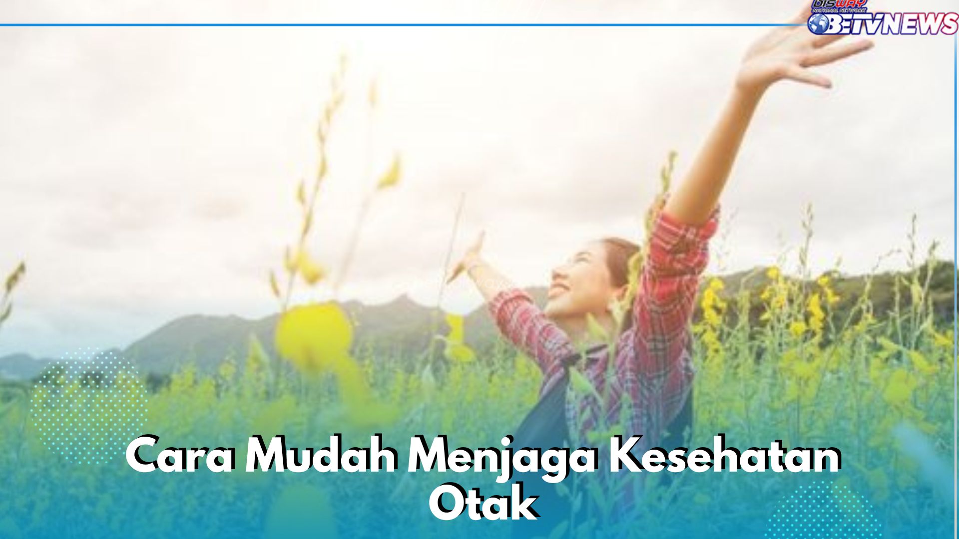 Tidak Hanya Rutin Olahraga, Kamu Perlu Lakukan Ini Agar Tetap Menjaga Kesehatan Otak