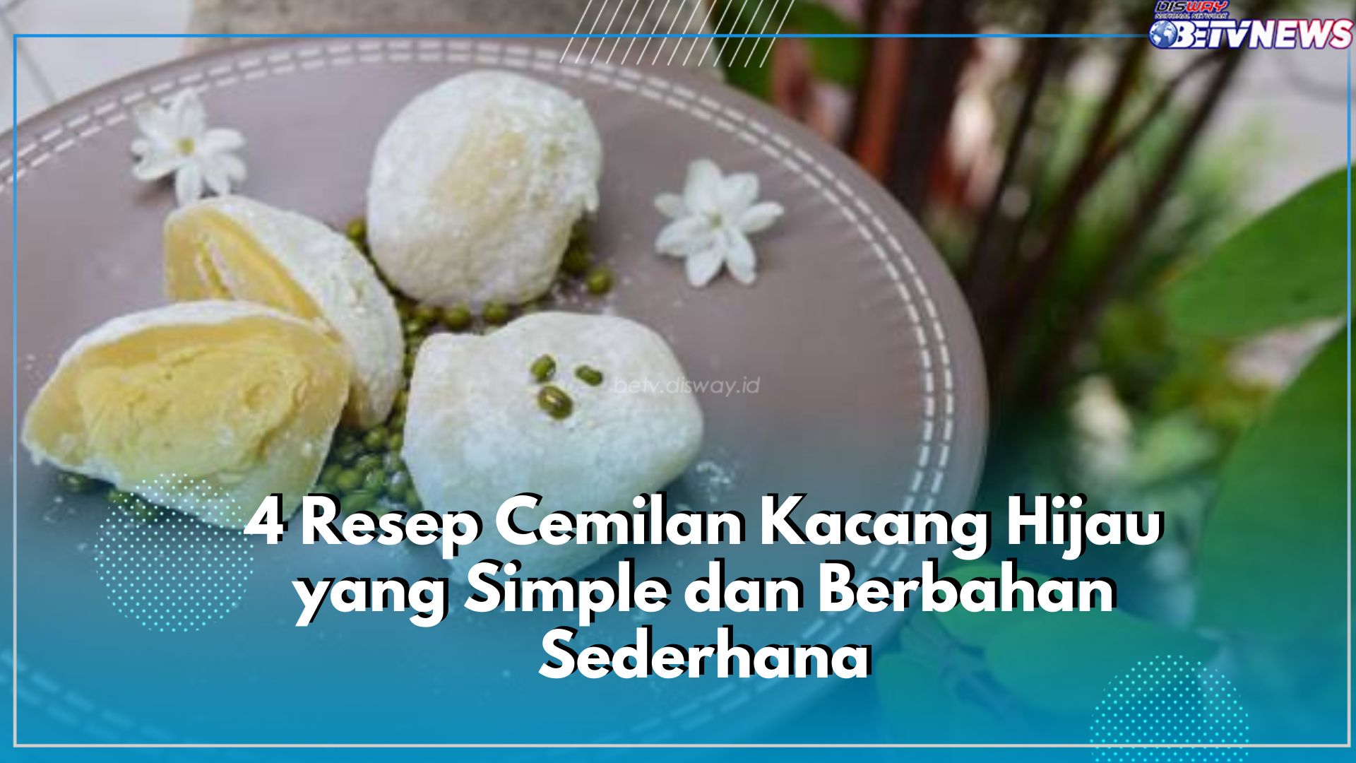 Bosan dengan Olahan Bubur? Yuk Cobain 4 Resep Cemilan Kacang Hijau yang Simple dan Berbahan Sederhana