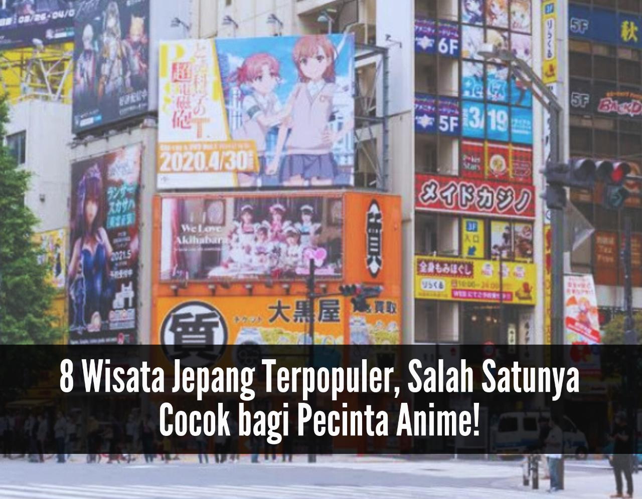 Menarik! 8 Wisata Jepang Terpopuler, Salah Satunya Cocok bagi Pecinta Anime