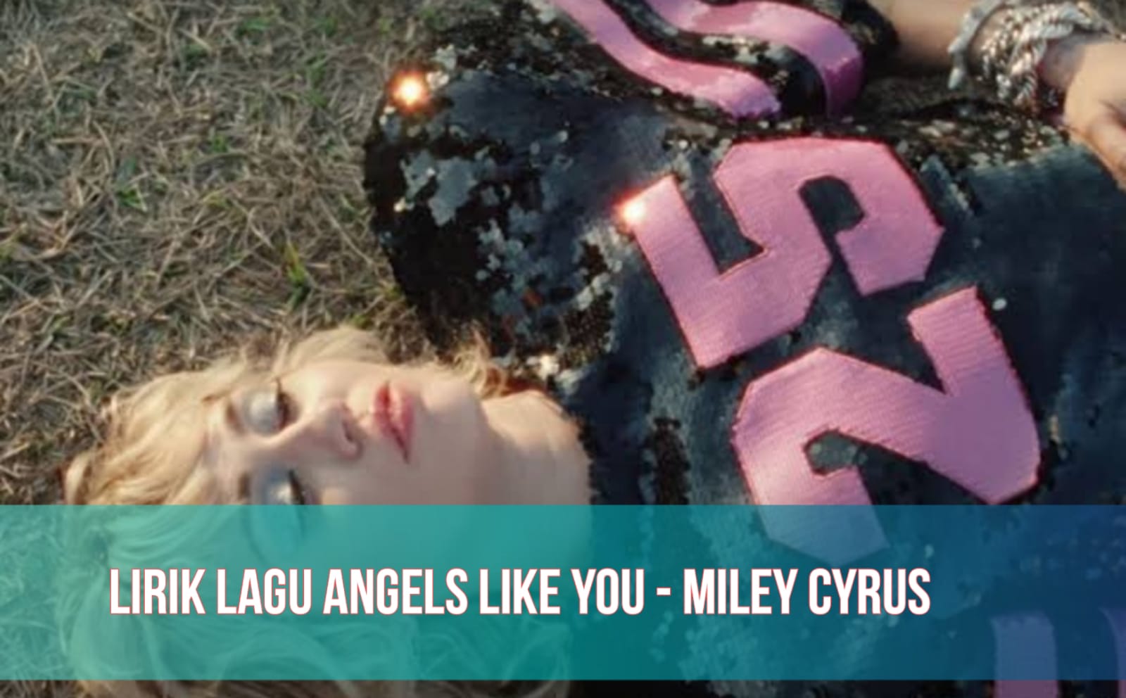 Lirik dan Terjemahan Angels Like You - Miley Cyrus, Lagu Populer yang Viral di TikTok!