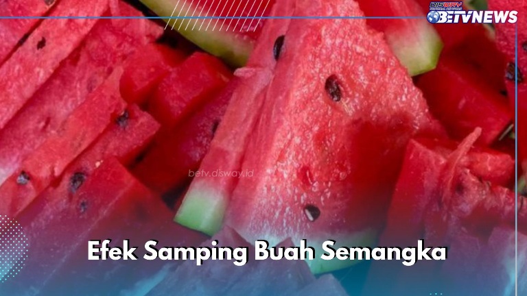 Kamu Harus Tahu Ini, Efek Samping Buah Semangka Jika Dikonsumsi Berlebihan