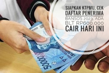 Siapkan KTPmu, Cek Daftar Penerima Bansos 2023, Ada BLT Rp600.000 Cair Hari Ini