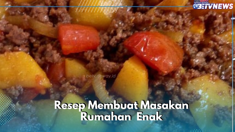 Cek Resep Ini! Buat Masakan Rumahan Enak Tumis Daging Kentang, Simpel dan Lezat