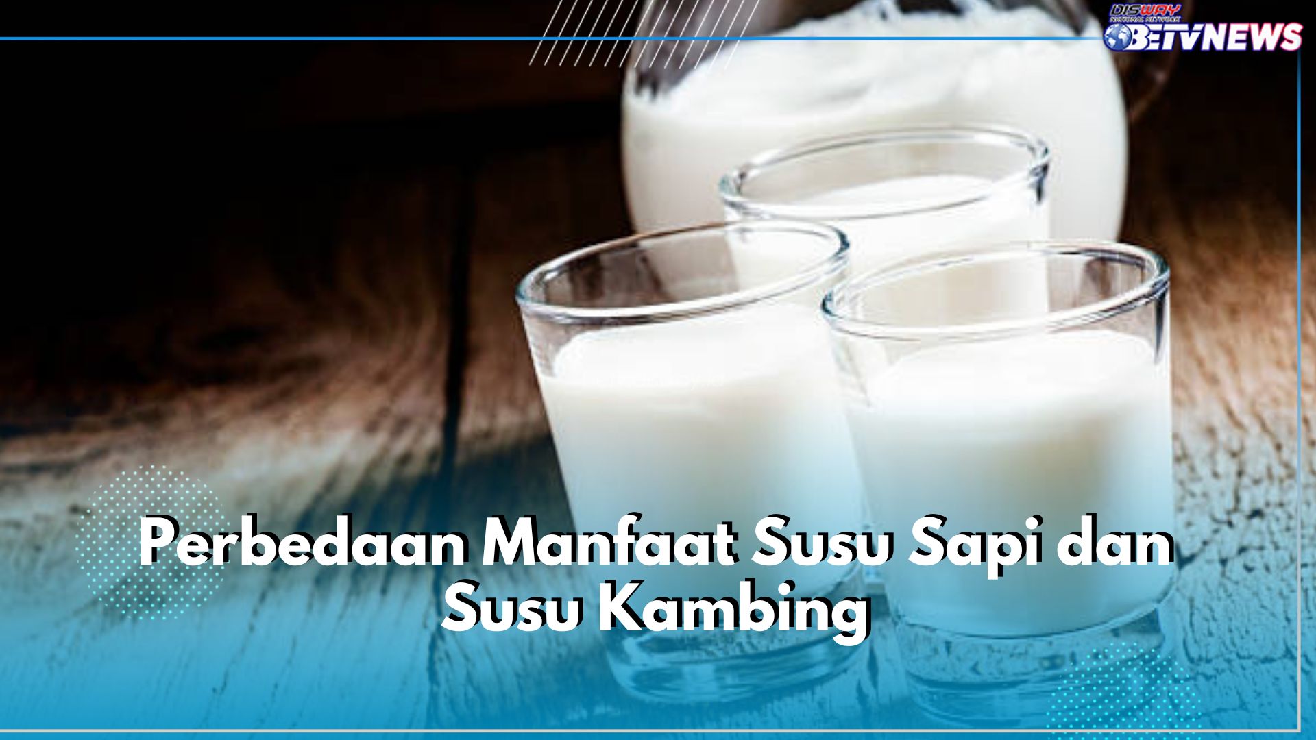 Ini 5 Perbedaan Manfaat Susu Sapi dan Susu Kambing, Mana yang Lebih Sehat?