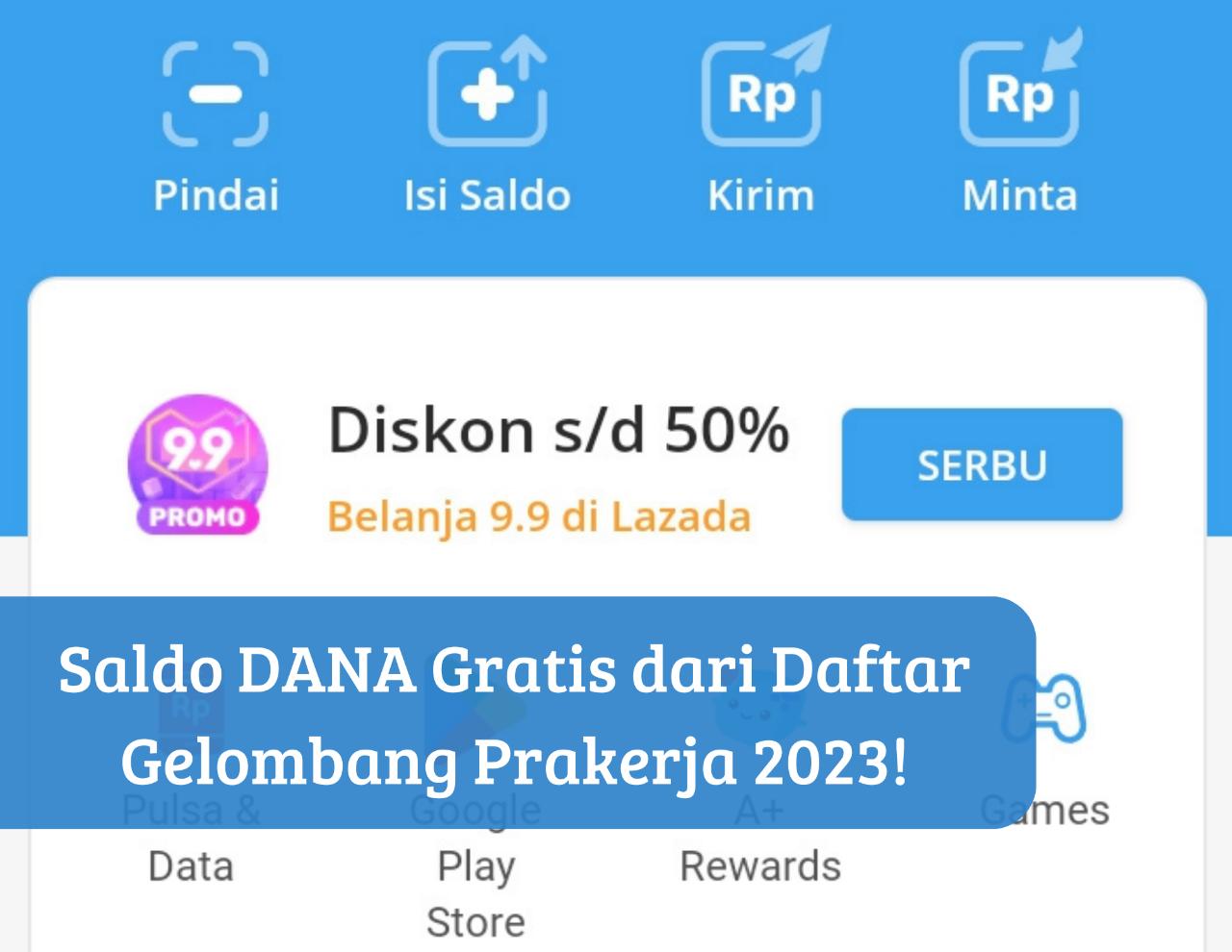 Dijamin Cair! Daftar di Sini Dapat Saldo DANA Gratis, Gelombang 62 Kartu Prakerja 2023 Segera Akan Dibuka 