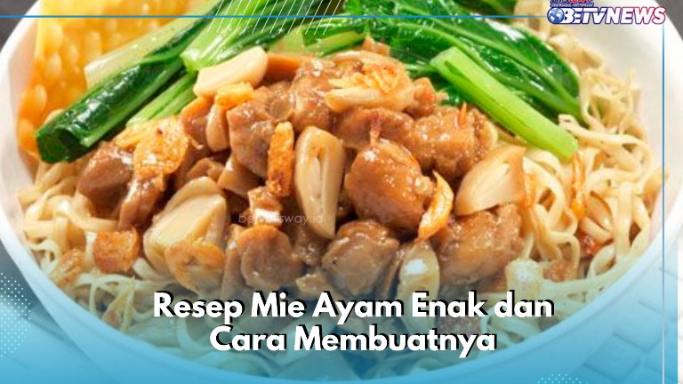 Cek Resep Mie Ayam Enak dan Lezat Ini, Bisa Bikin Sendiri di Rumah Tanpa Ribet