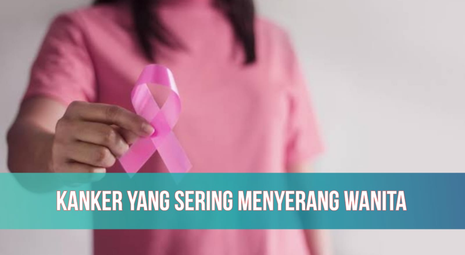 Rentan Menyerang Wanita, Ini 5 Jenis Kanker yang Perlu Diwaspadai