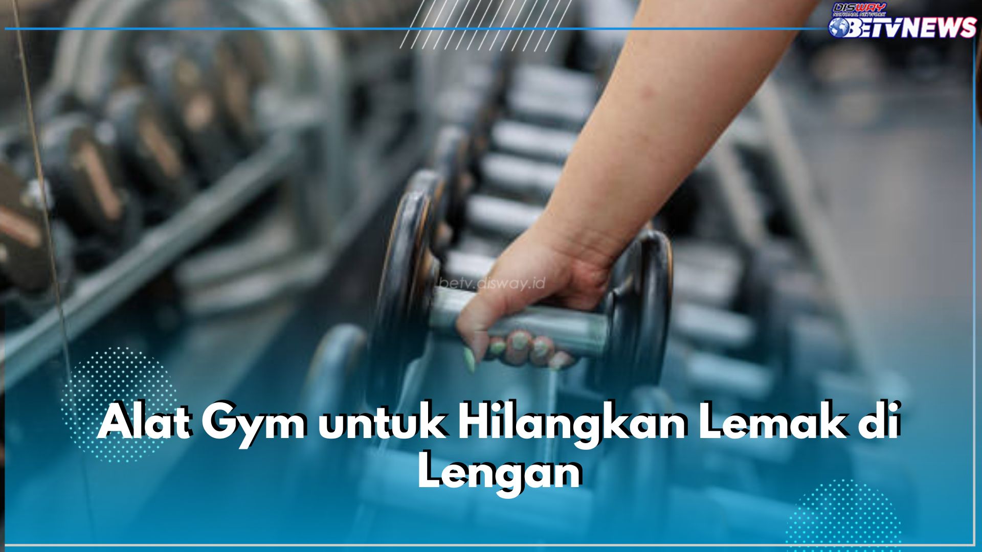 6 Alat Gym Ini Efektif Hilangkan Lemak di Lengan, Ada Dumbbell hingga Rowing Machine