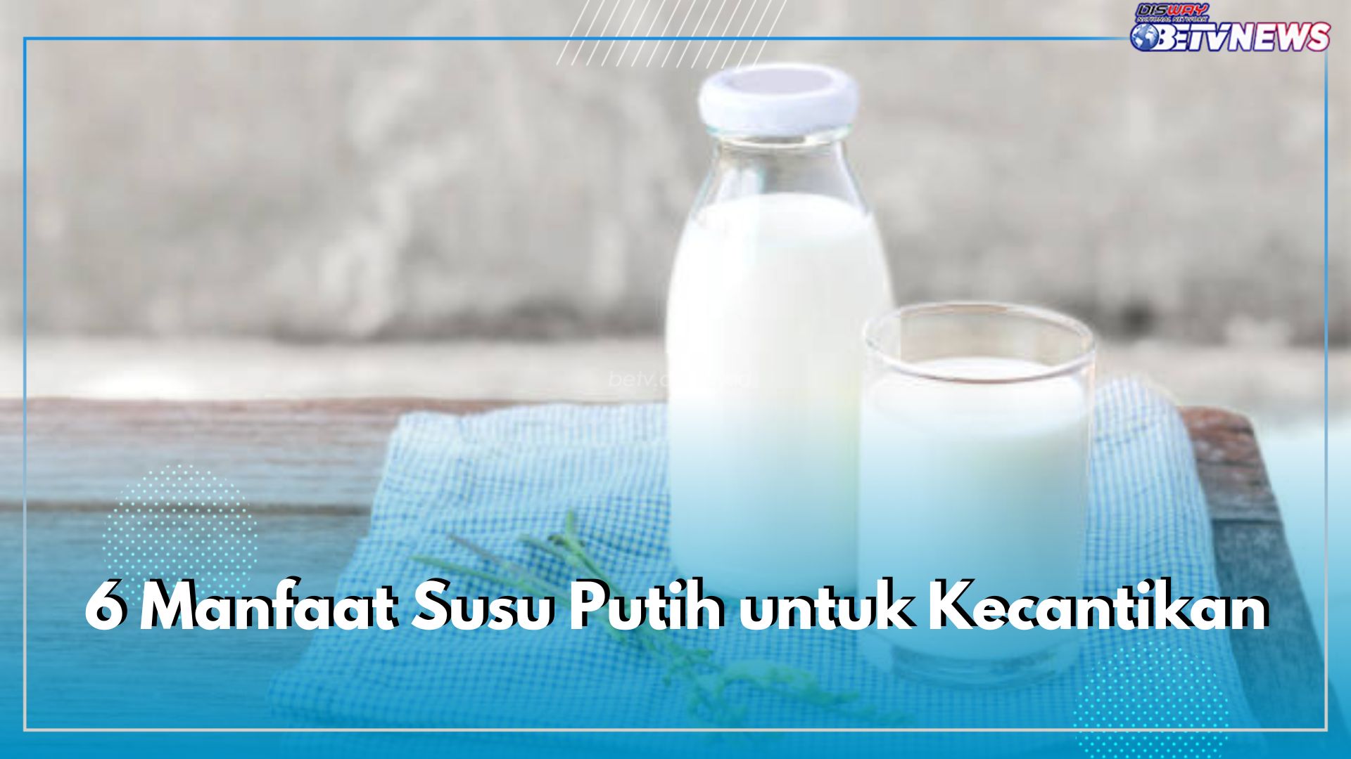 6 Manfaat Susu Putih untuk Kecantikan, Ampuh Mencerahkan hingga Mengatasi Kulit Mati di Wajah