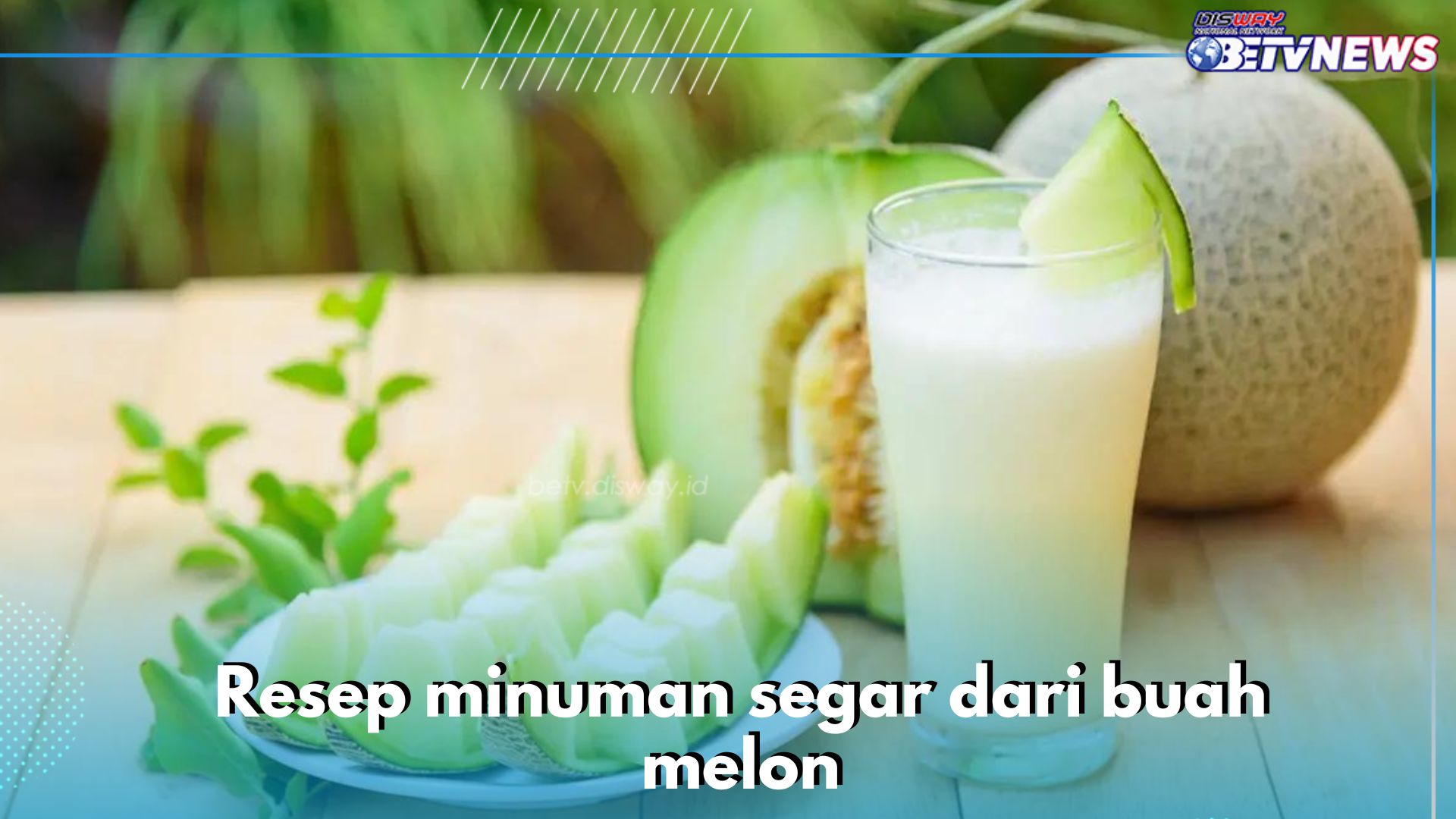 Ini 5 Resep Minuman Segar dari Buah Melon, Ada Es Kuwut hingga Jus