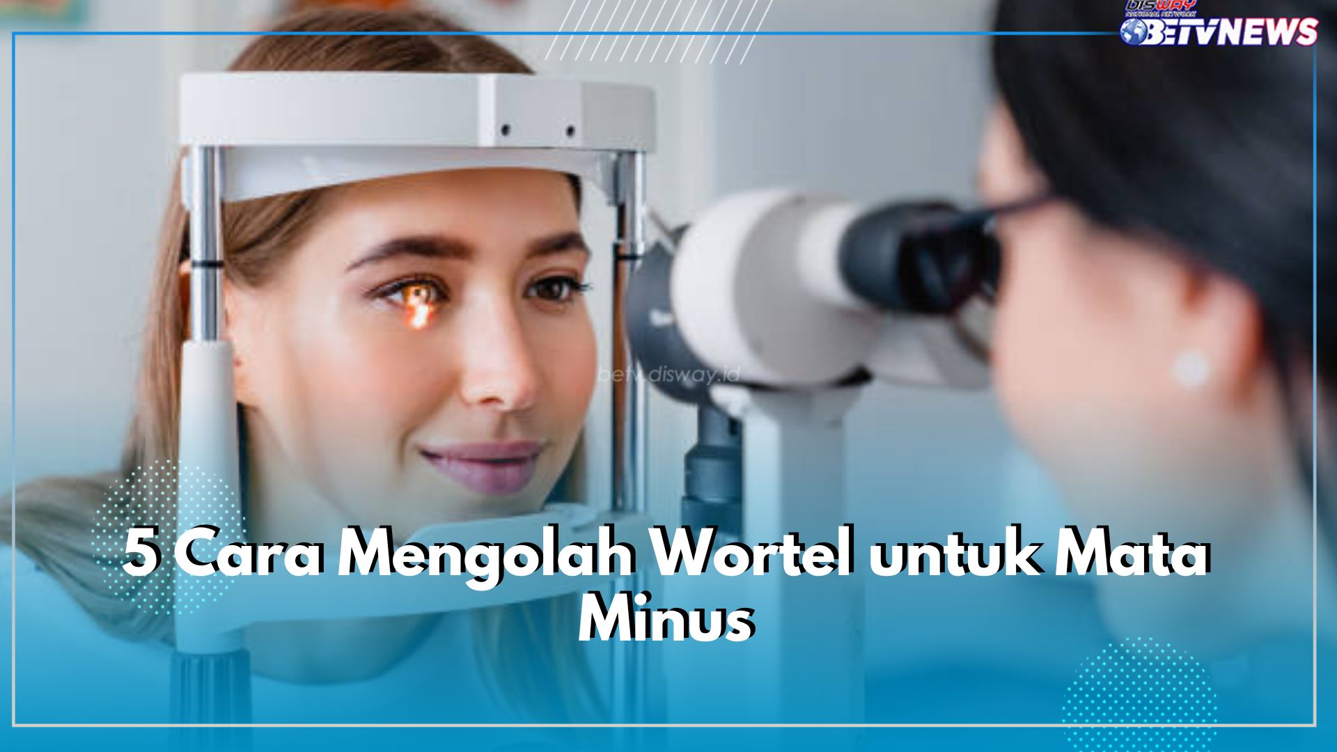 5 Cara Mengolah Wortel untuk Mata Minus, Ampuh Mencegah dan Mengurangi Dampaknya bagi Kesehatan Mata