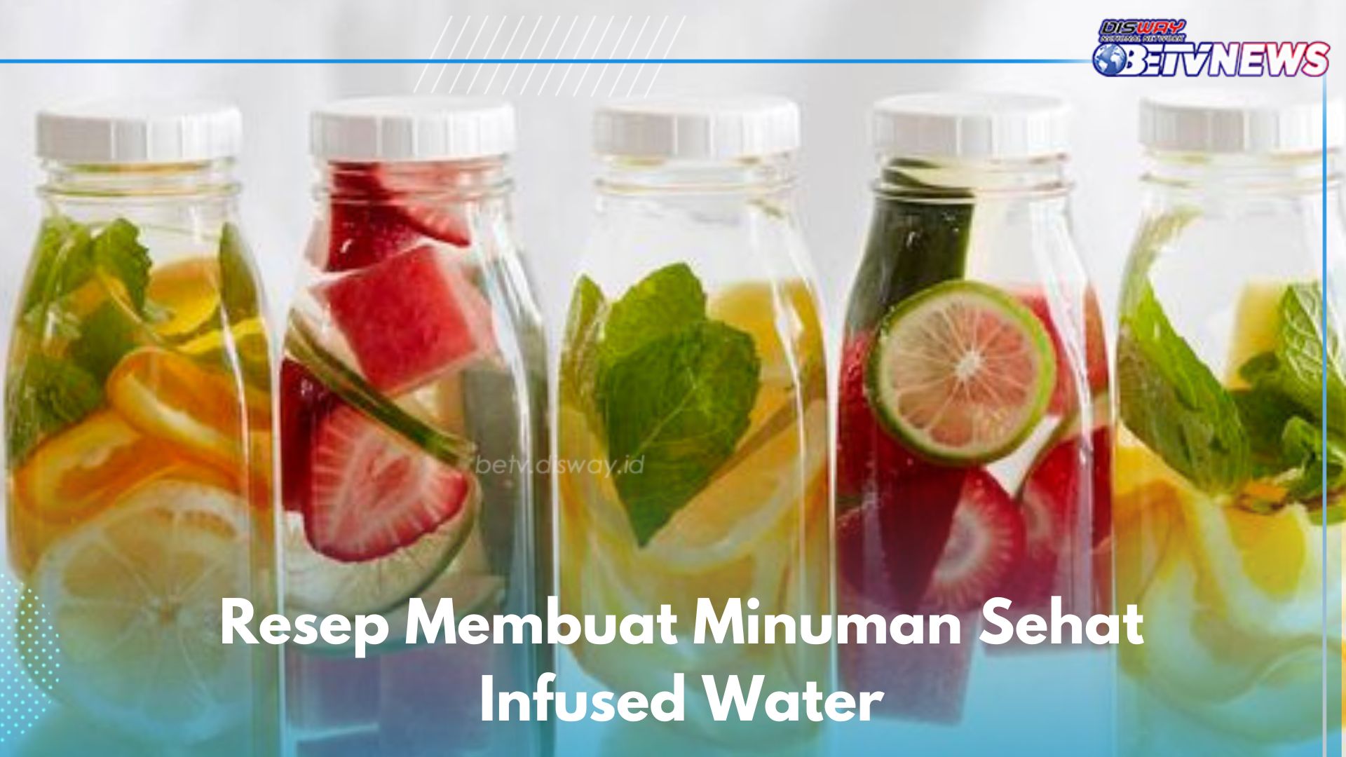 Cobain Resep Minuman Infused Water Ini, Aman Dikonsumsi Sehari-hari Asal Tak Berlebihan