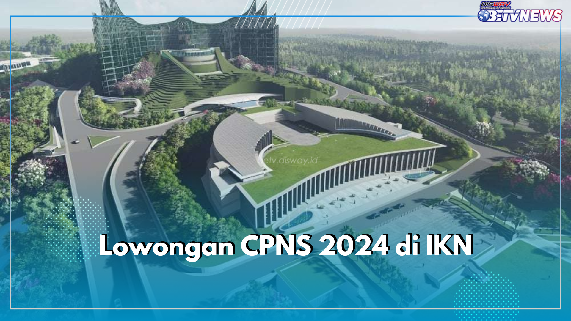 Pemerintah Siapkan 71.645 Formasi untuk Lowongan Kerja CPNS IKN 2024, Ini Rinciannya