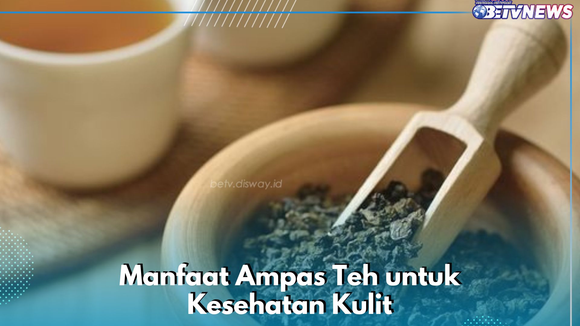 5 Manfaat Ampas Teh bagi Kesehatan Kulit, Salah Satunya Menghilangkan Jerawat