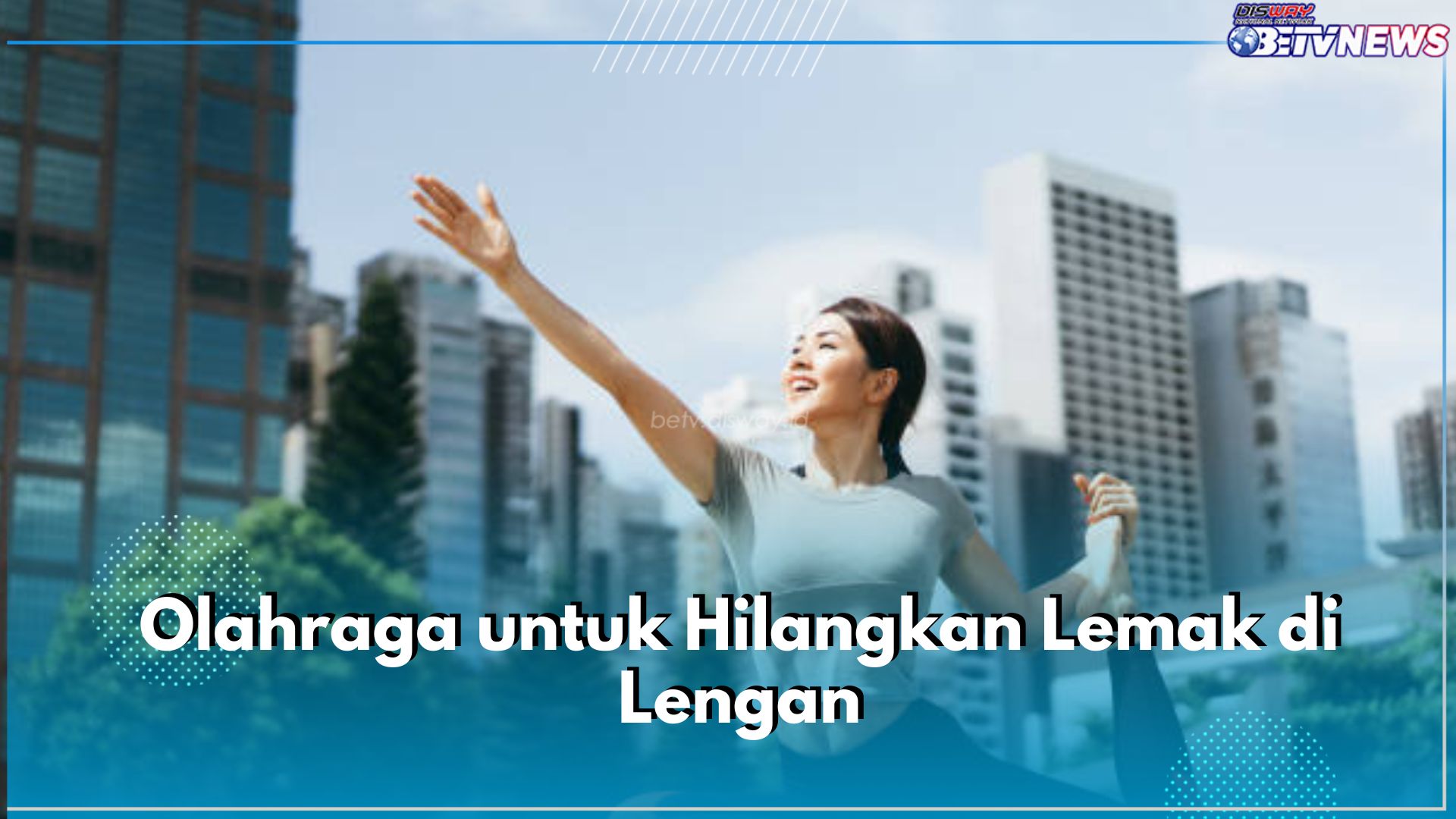 Ini 6 Jenis Olahraga yang Efektif Hilangkan Lemak di Lengan, Salah Satunya Yoga