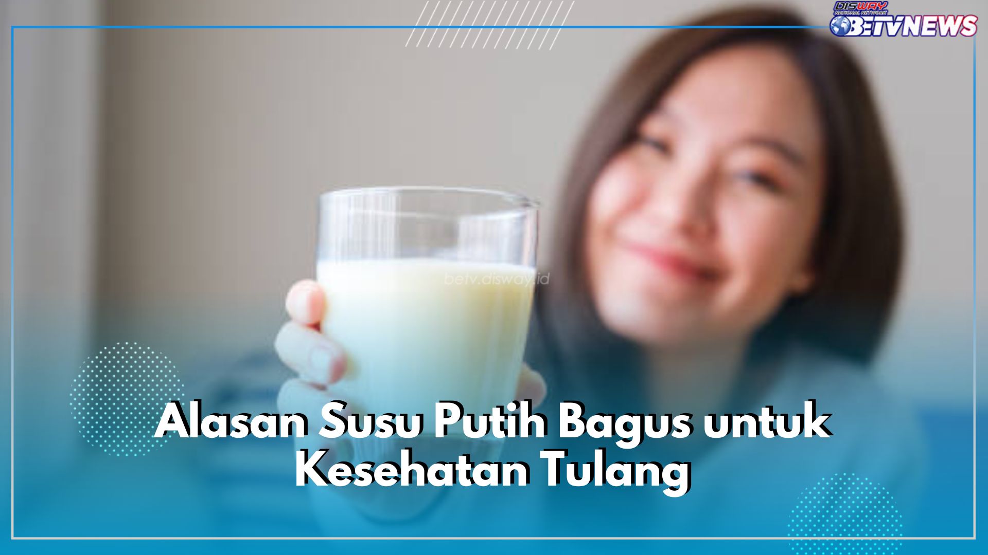 6 Alasan Susu Putih Bagus untuk Kesehatan Tulang, Cek di Sini Ulasan Lengkapnya