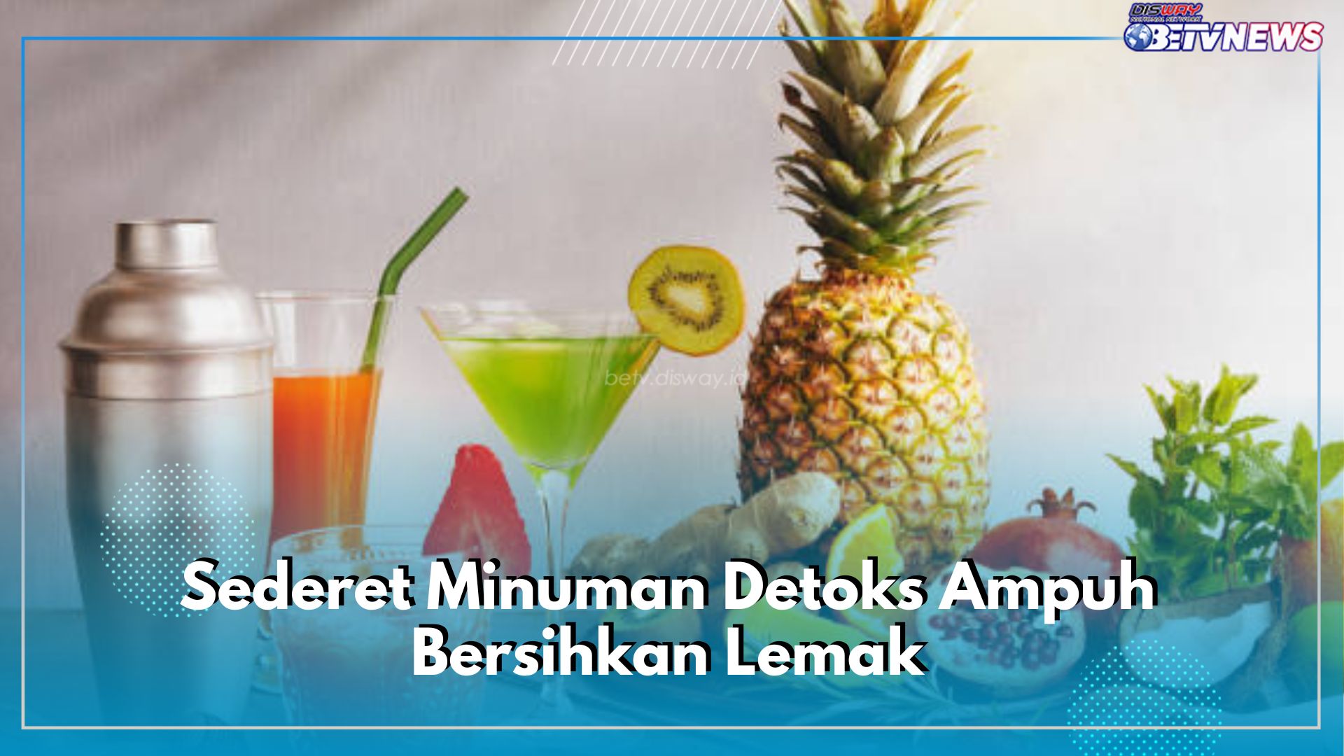 Bikin Berat Badan Makin Ideal, Intip Sederet Minuman Detoks Ampuh Bersihkan Lemak di Dalam Tubuh