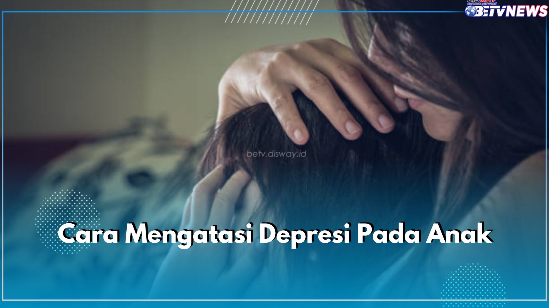 3 Cara Atasi Depresi pada Anak, Buat Mereka Rasakan Kehadiran Orang Tua