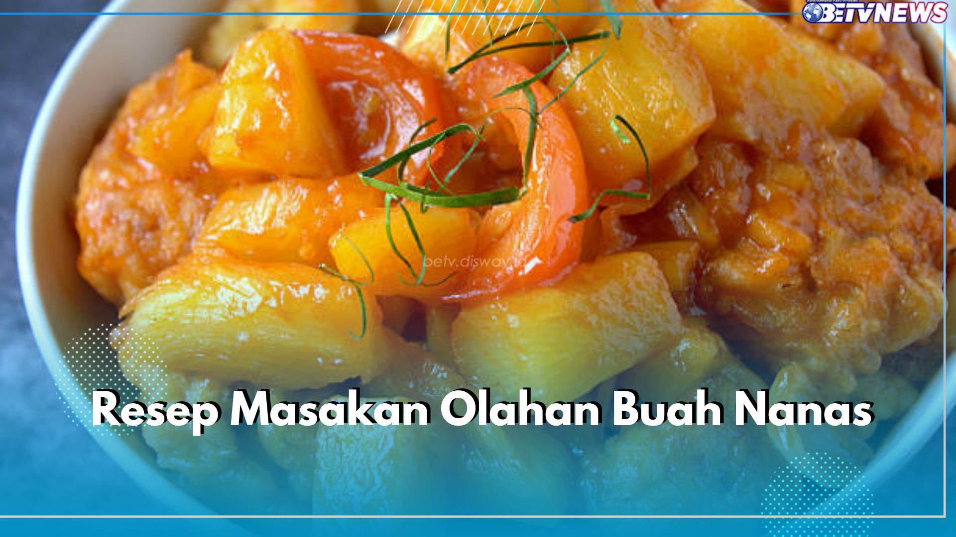 4 Resep Olahan Buah Nanas Ini Nyegerin Banget! Ada Ayam Nanas hingga Puding