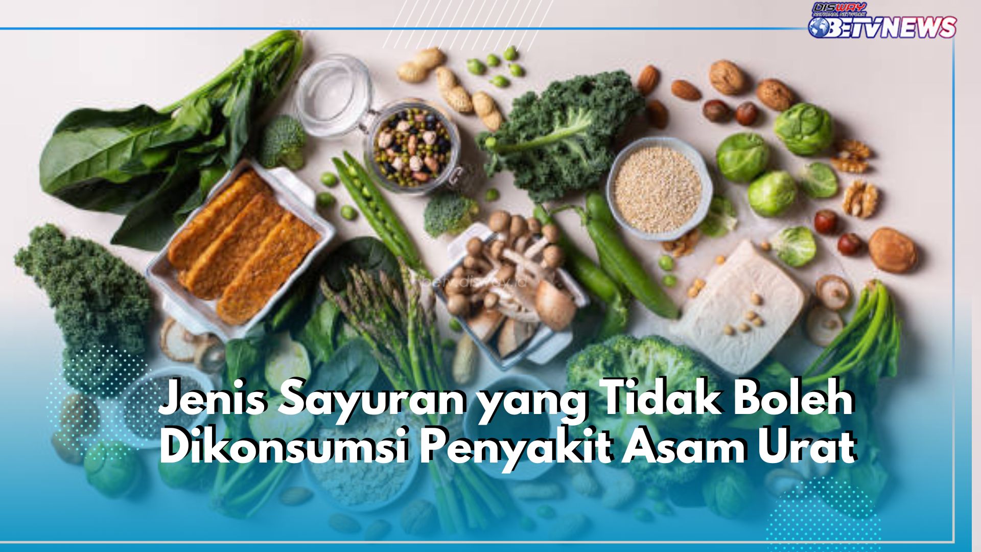 Stop, Segera Hindari! Cek Disini Jenis Sayuran Terlarang untuk Penderita Asam Urat, Bisa Memperparah