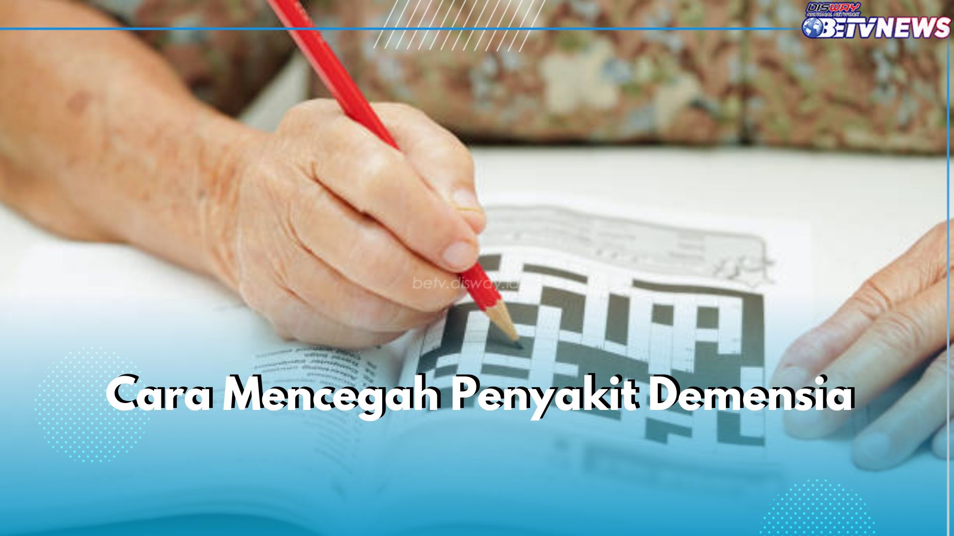 Jangan Tunggu Kejadian! Cegah Demensia Sejak Dini dengan 5 Cara Mudah Ini