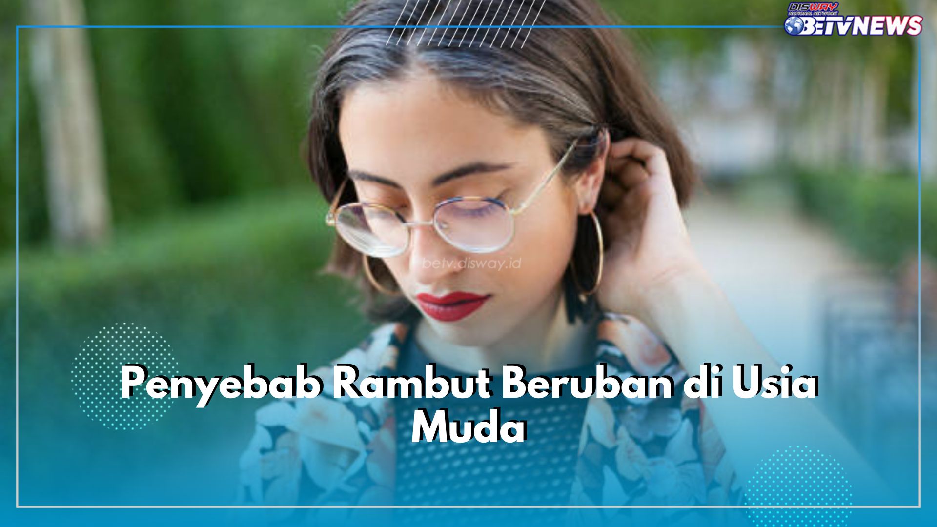 Punya Uban di Usia Muda? Ternyata Ini 5 Penyebabnya, Cek Apa Saja!