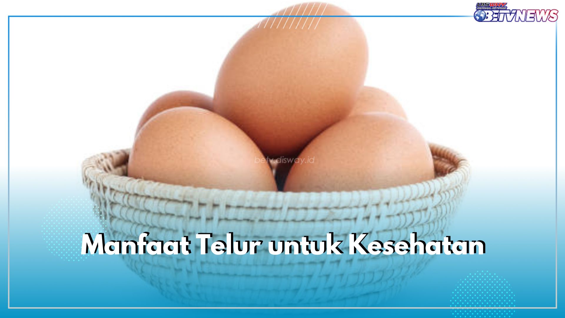 Kerap Jadi Menu Sarapan, Ini 5 Manfaat yang Ditawarkan Telur untuk Kesehatan