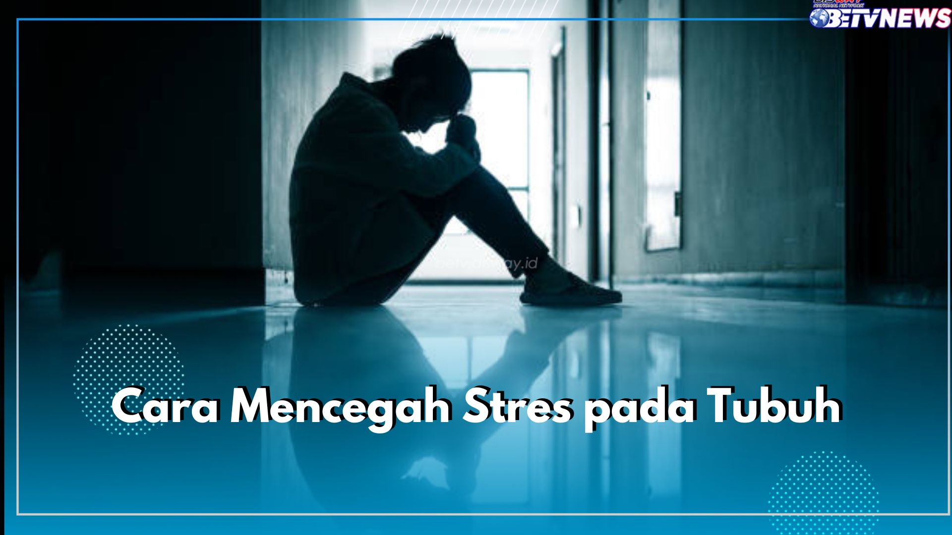 Cegah Stres pada Tubuh dengan 6 Cara Mudah Ini, Yuk Lakukan untuk Tubuh dan Mental yang Sehat!