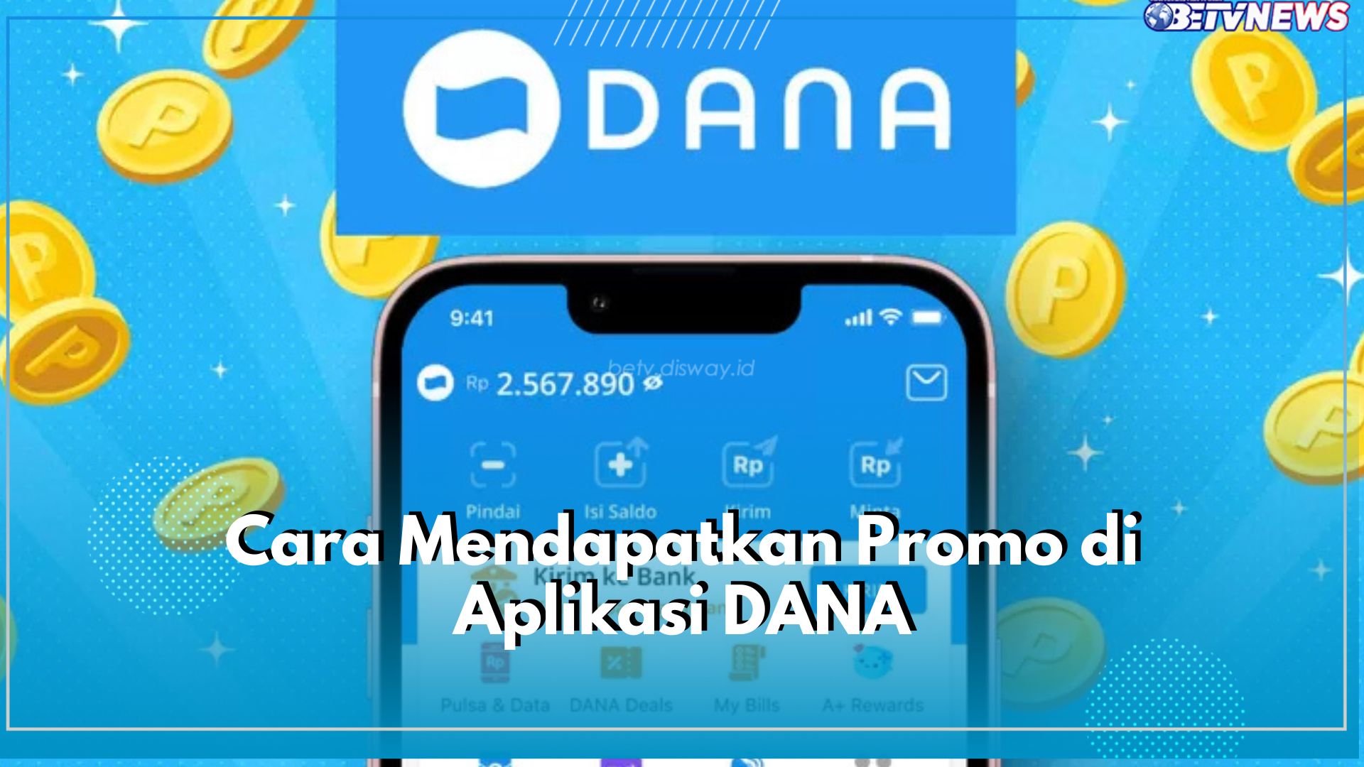 7 Cara Dapatkan Promo di Aplikasi DANA, Manfaatkan Fitur A+ Rewards!