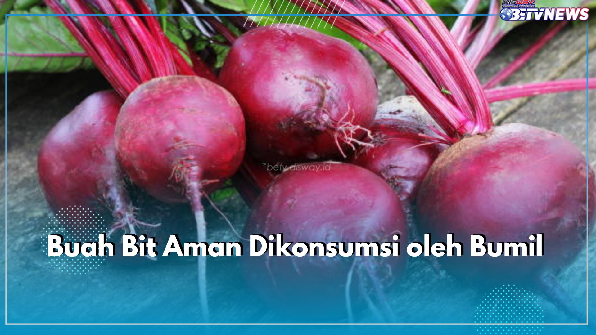Buah Bit Aman Dikonsumsi oleh Bumil, Dapatkan 8 Manfaat Ini untuk Kesehatannya
