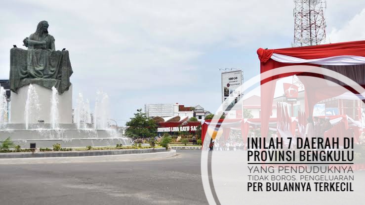 Ini 7 Daerah di Provinsi Bengkulu yang Penduduknya Tidak Boros, Bisa Kaya Raya