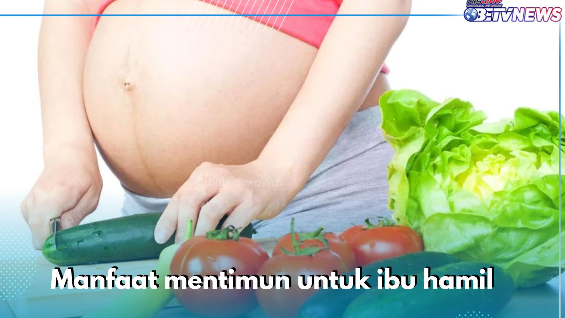 8 Manfaat Mentimun untuk Ibu Hamil, Salah satunya Bantu Kurangi Rasa Mual