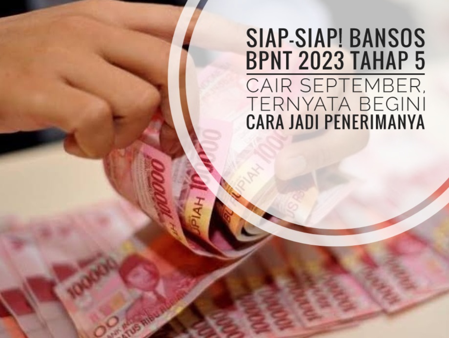 Siap-siap! Bansos BPNT 2023 Tahap 5 Cair September, Ternyata Begini Cara Jadi Penerimanya