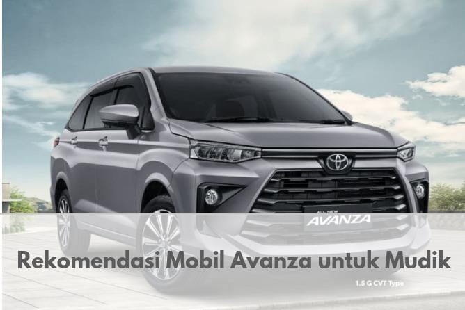 Siap Mudik dengan 3 Rekomendasi Mobil Avanza Ini, Perjalanan Jadi Aman dan Nyaman