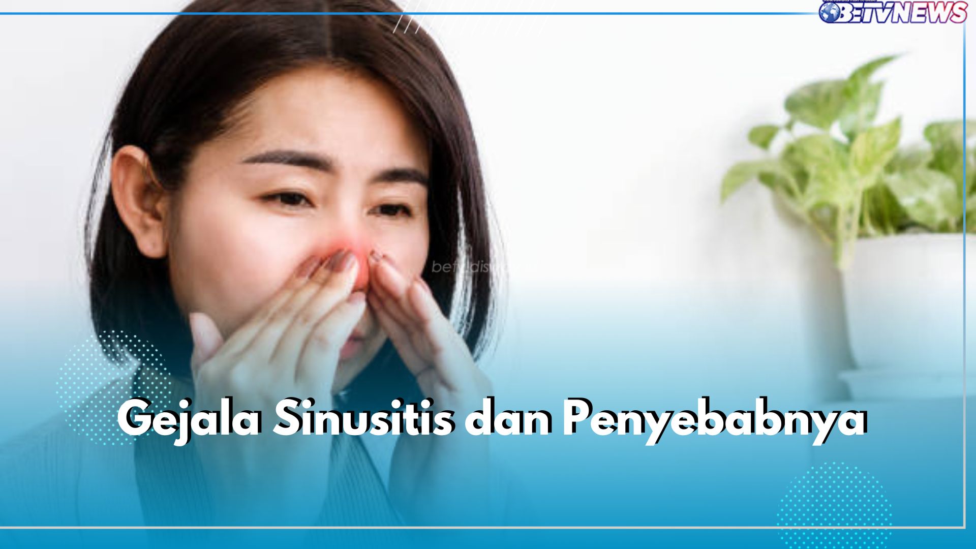 5 Gejala Sinusitis yang Paling Sering Dialami, Hidung Tersumbat hingga Nyeri pada Wajah