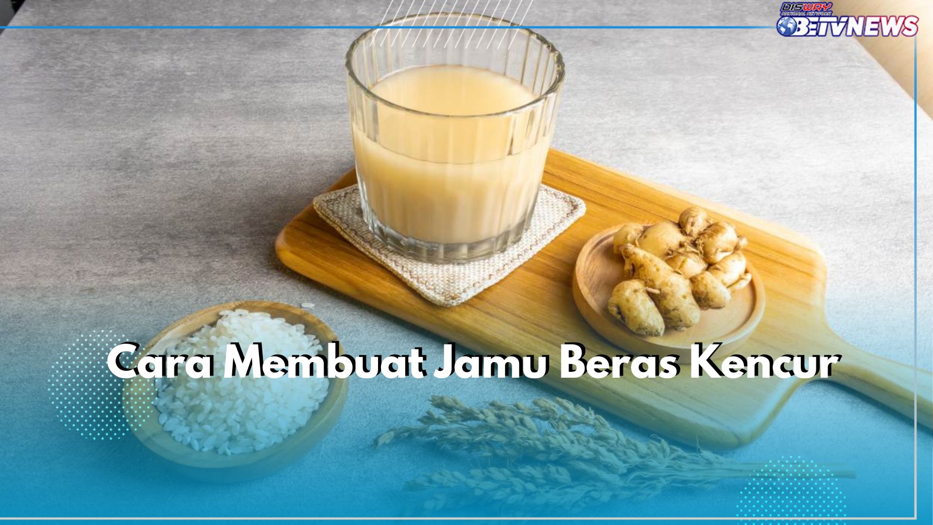 3 Resep Jamu Beras Kencur yang Bisa Kamu Kreasikan di Rumah, Mudah Banget, Lho!