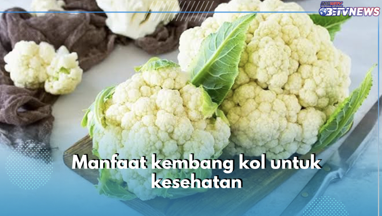 7 Manfaat Kembang Kol untuk Kesehatan, Nomor 2 Bantu Lawan Peradangan