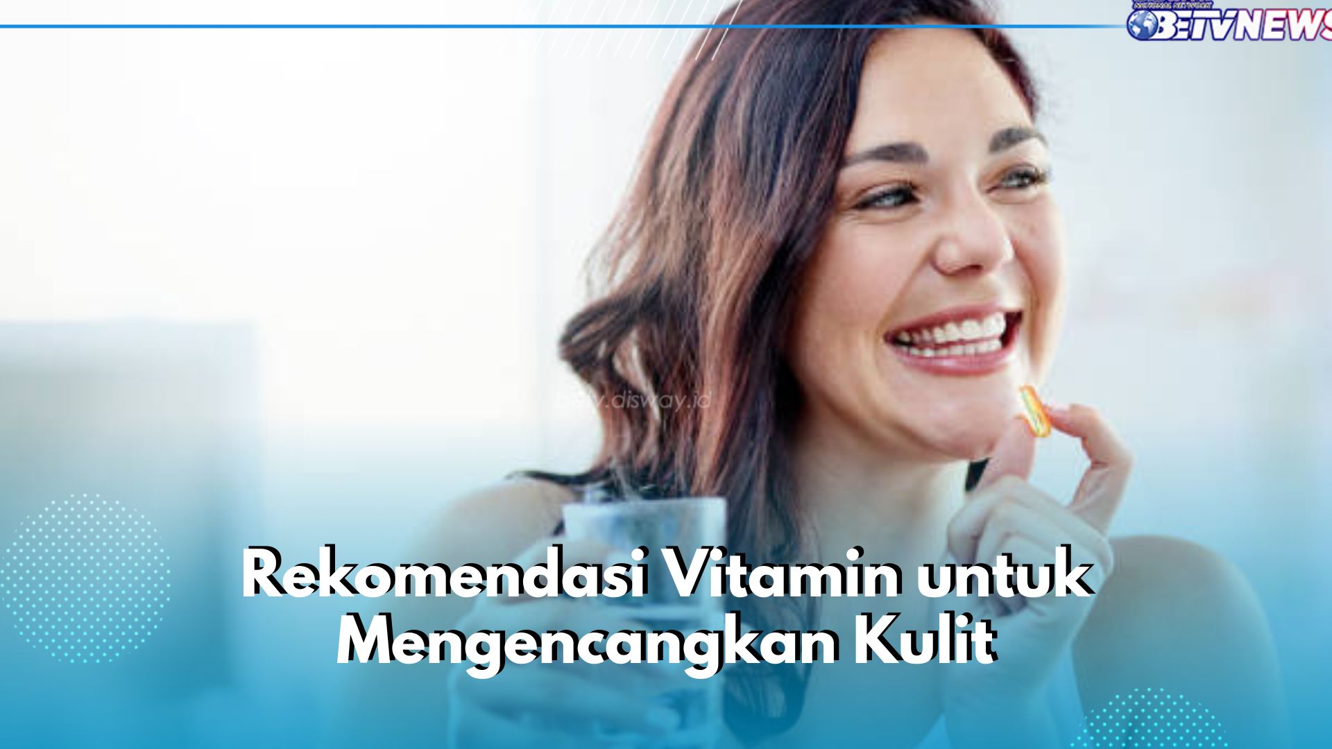 6 Rekomendasi Vitamin Ini Ampuh Kencangkan Kulit, Salah Satunya Nature E