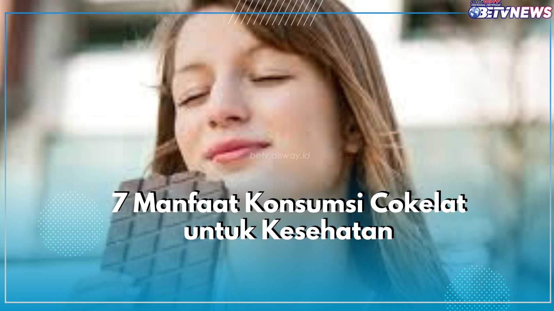 Perbaiki Mood Harian dengan Konsumsi Cokelat, Yuk Intip Ragam Manfaat yang Ditawarkannya, Cek Aja Disini!