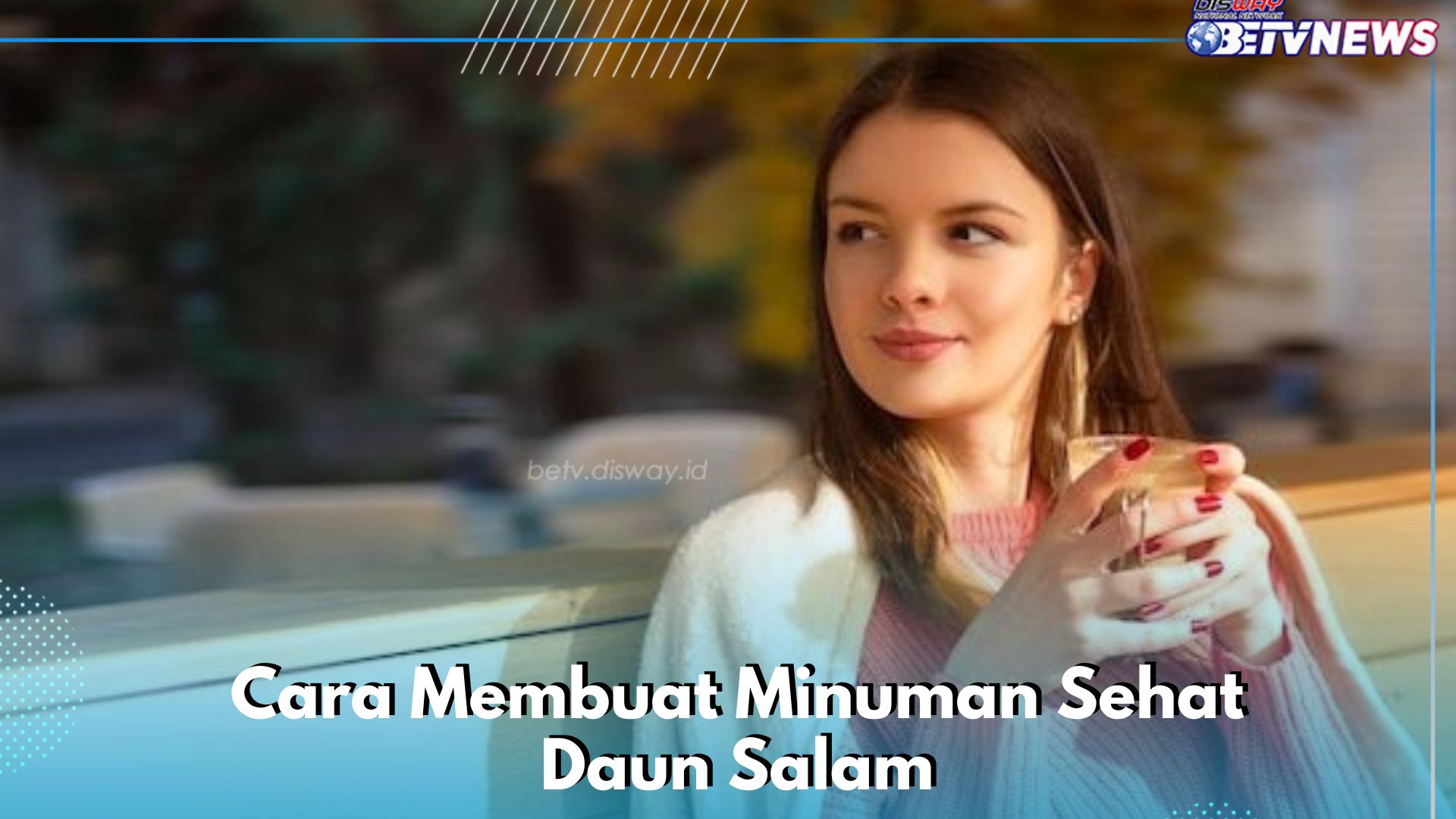 Begini Cara Membuat Minuman Sehat Daun Salam, Segera Coba Ini