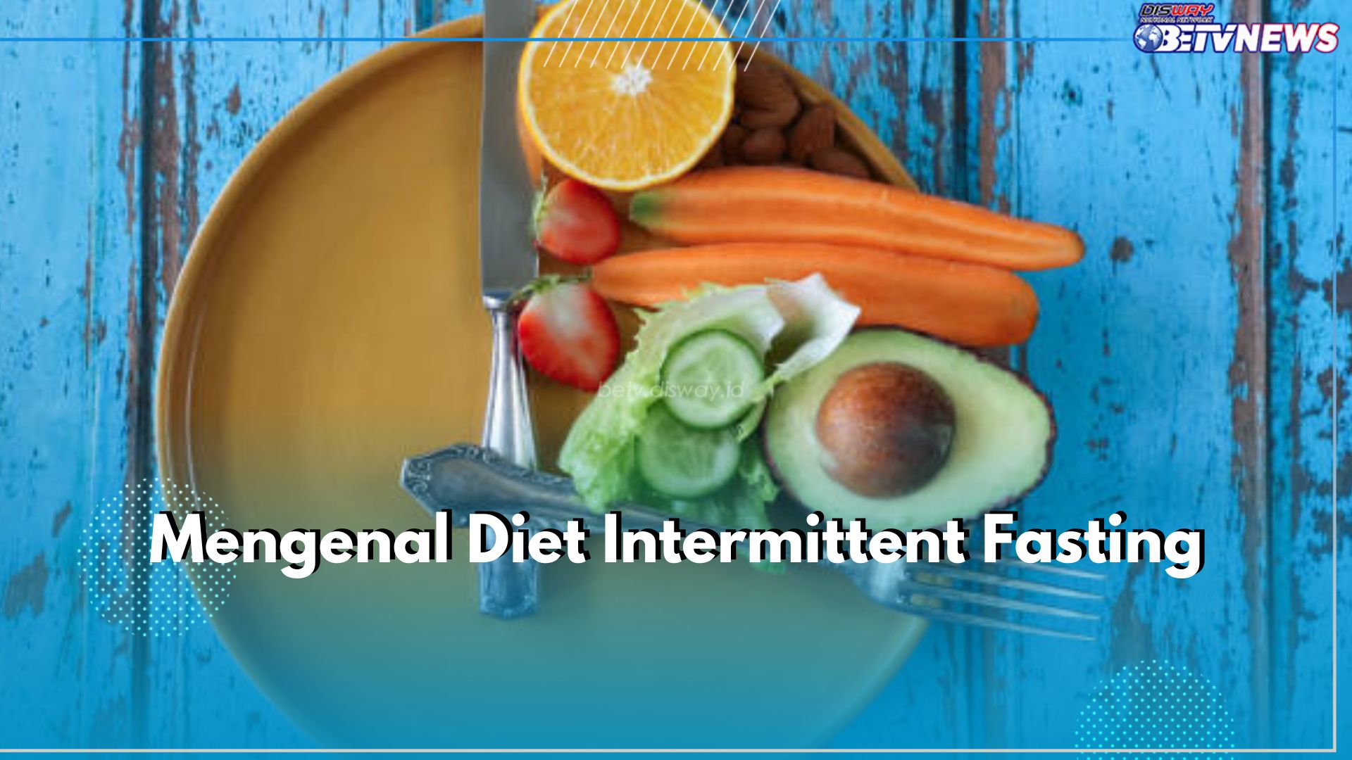 Mengenal Diet Intermittent Fasting yang Efektif Pangkas Berat Badan, Apa Itu?