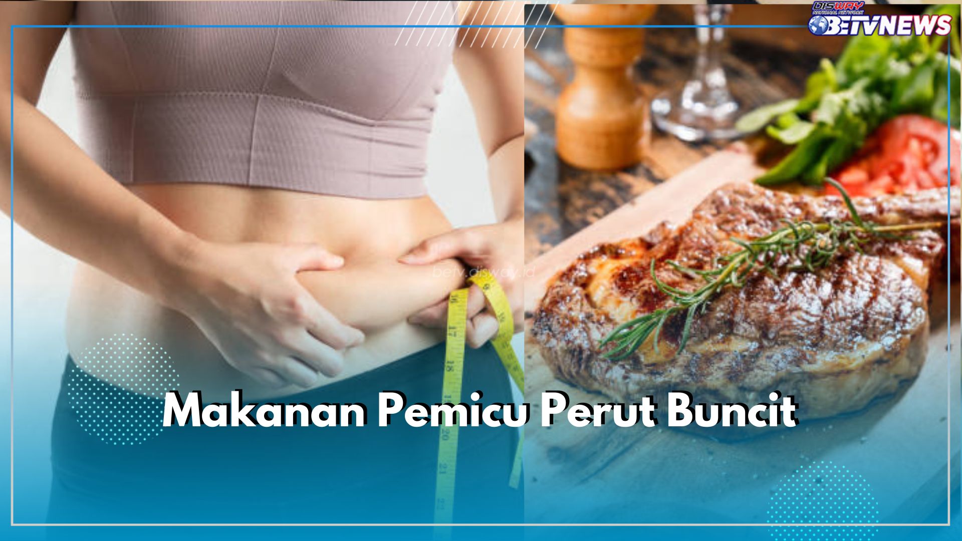 Jangan Salah Pilih! 7 Makanan Ini Bisa Memicu Perut Buncit, Nomor 2 Bikin Kaget