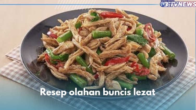 Resep Oseng Buncis Ikan Suwir, Hidangan Lezat Bikin Makan Makin Nikmat, Cek Menu Lainnya