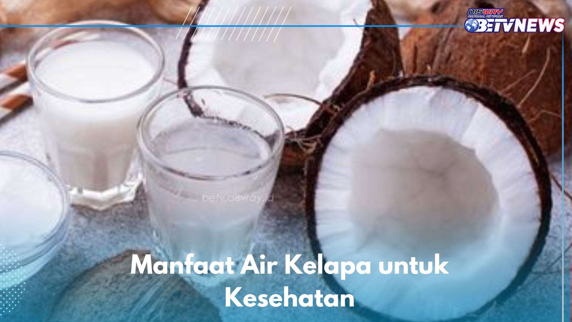 Baik untuk Kesehatan, Ini 6 Manfaat Minum Air Kelapa yang Jarang Diketahui