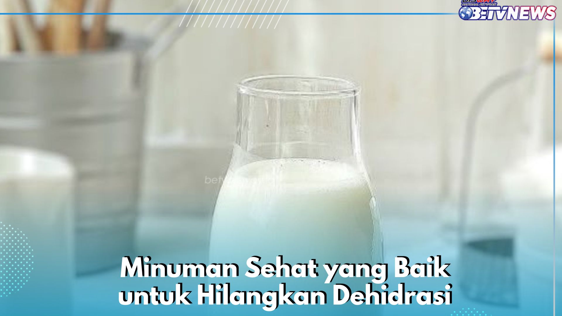 Ampuh Menghilangkan Dehidrasi, Cukup Konsumsi Minuman Sehat Ini! Cocok untuk Sehari-hari